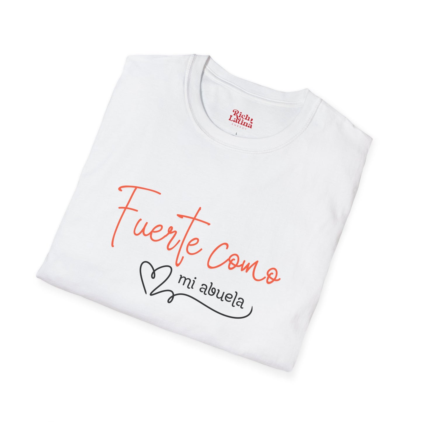 Fuerte Como Mi Abuela Unisex Crew Neck Tshirt