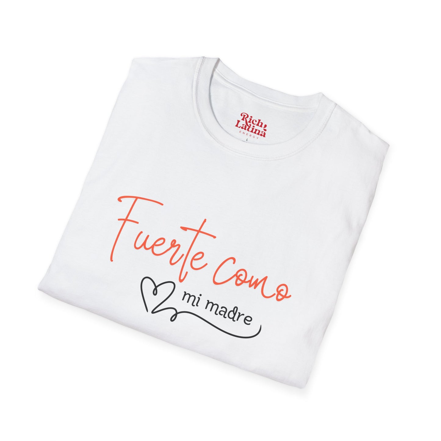 Fuerte Como Mi Madre Unisex Crew Neck Tshirt