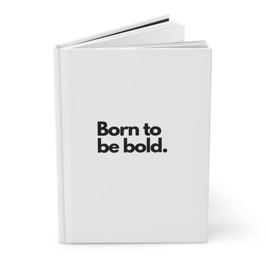 Born to be Bold Lined Hardcover Journal