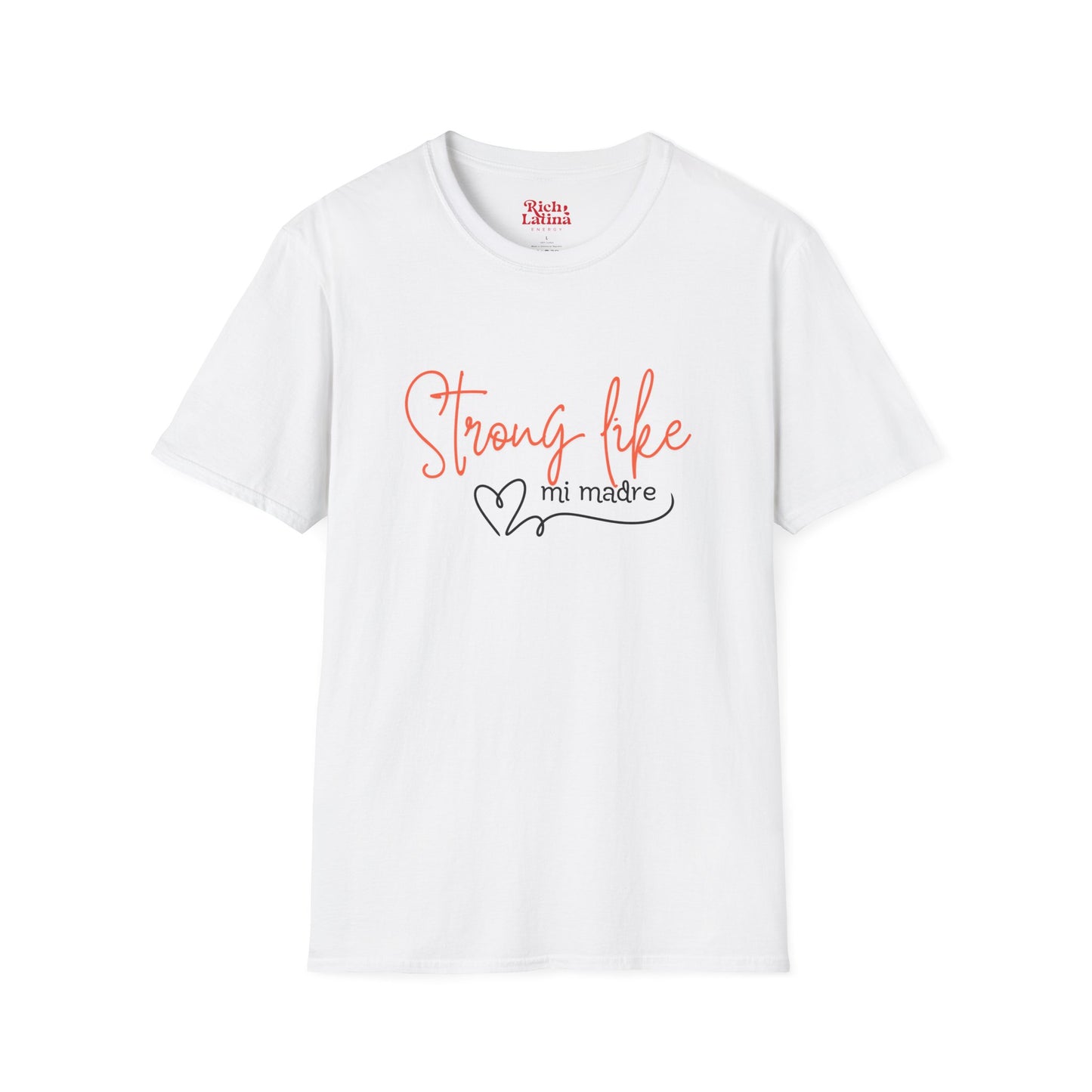 Strong Like Mi Madre Unisex Crew Neck Tshirt