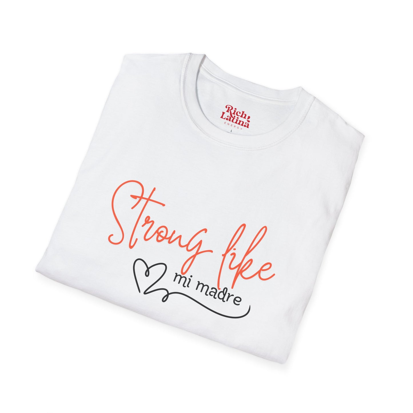 Strong Like Mi Madre Unisex Crew Neck Tshirt