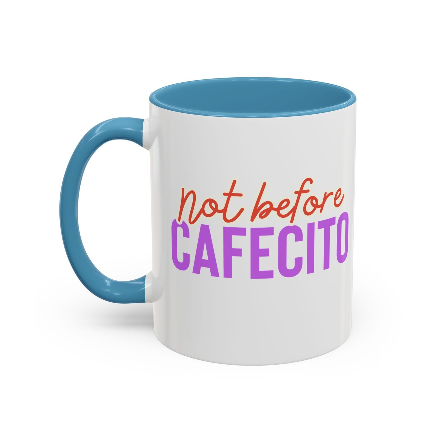 Not Before Cafecito Coffee Mug (11, 15oz)