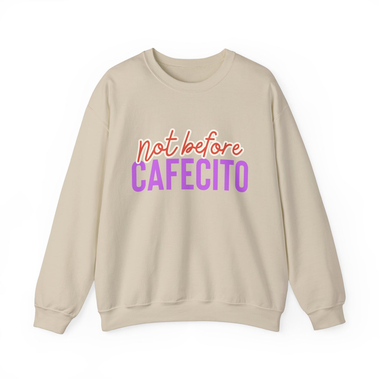 Not before cafecito Unisex Heavy Blend™ Sweatshirt