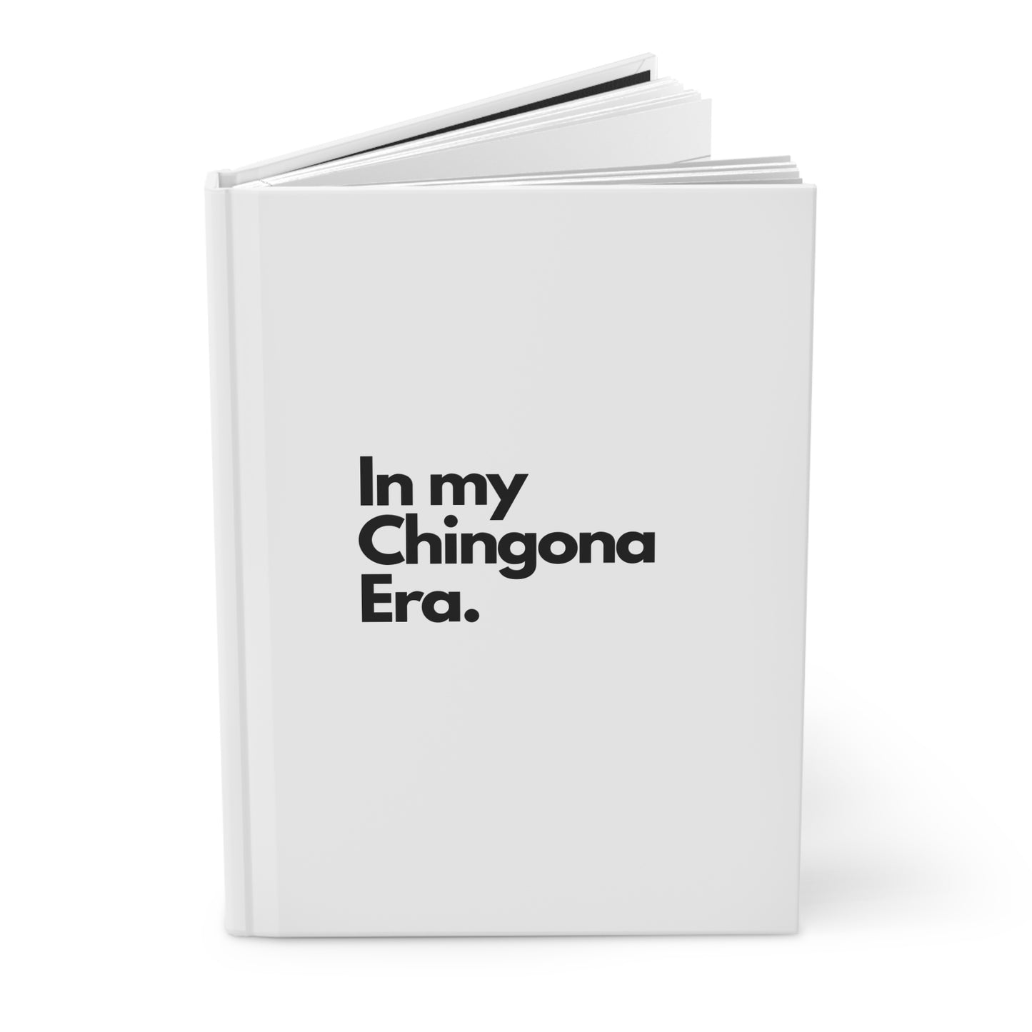 In my Chingona Era Lined Hardcover Journal