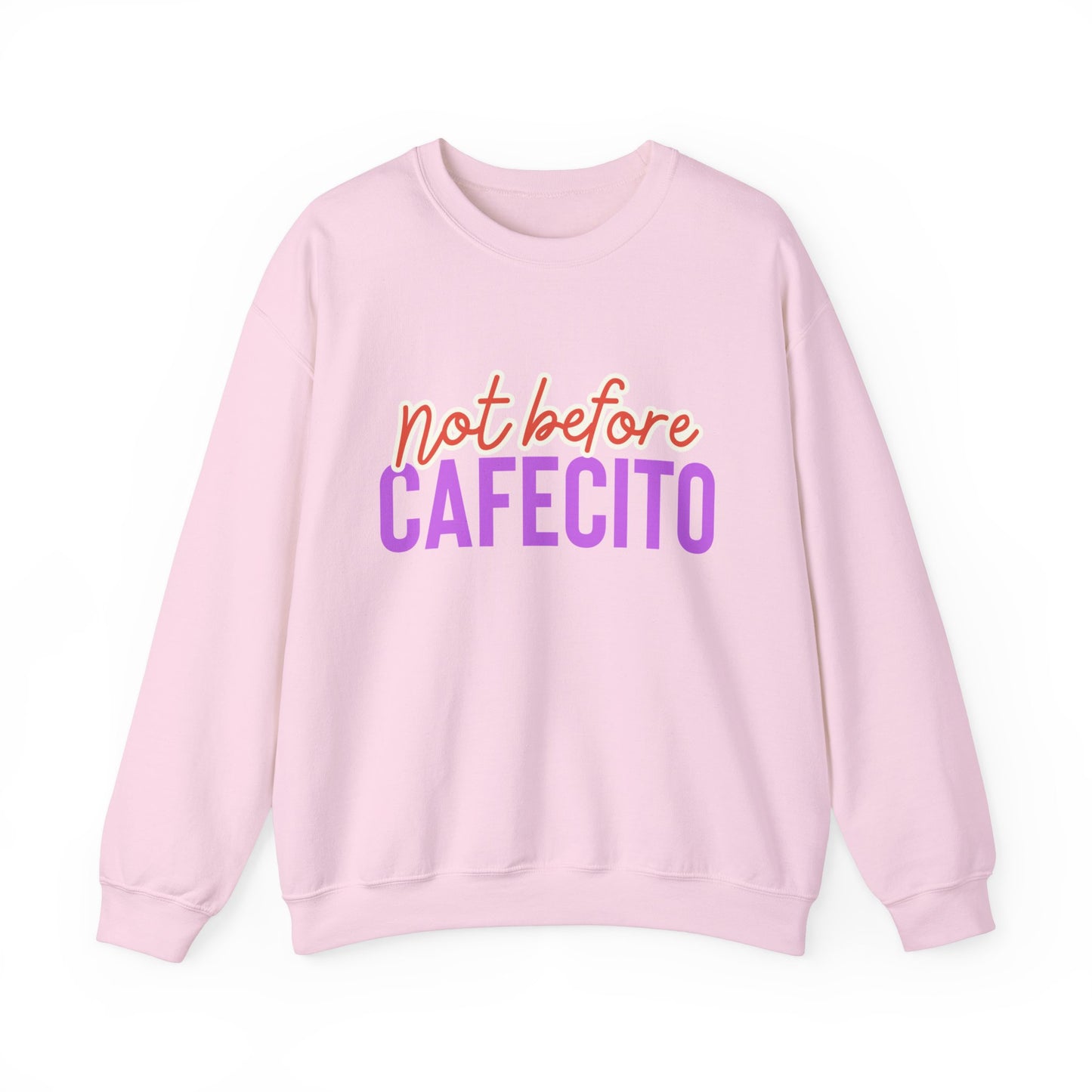 Not before cafecito Unisex Heavy Blend™ Sweatshirt